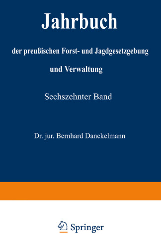 Jahrbuch der Preußischen Forst- und Jagdgesetzgebung und Verwaltung: Vierzehnter Band