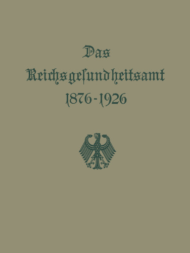 Das Reichsgesundheitsamt 1876–1926