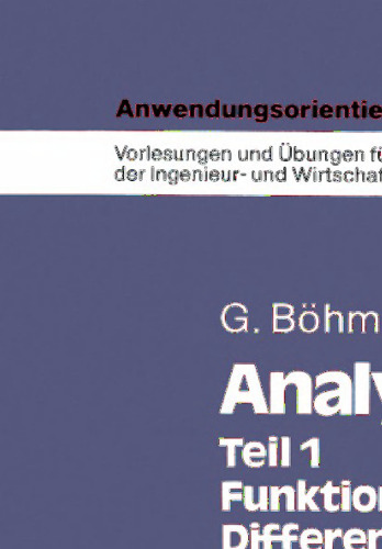 Anwendungsorientierte Mathematik: Teil 1 Funktionen, Differentialrechnung