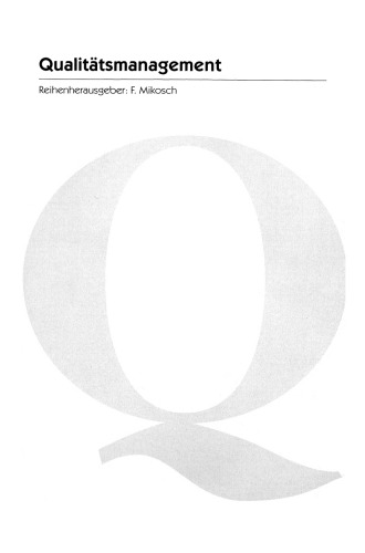 Qualitätsmanagement für Dienstleister: Grundlagen, Selbstanalyse, Umsetzungshilfen