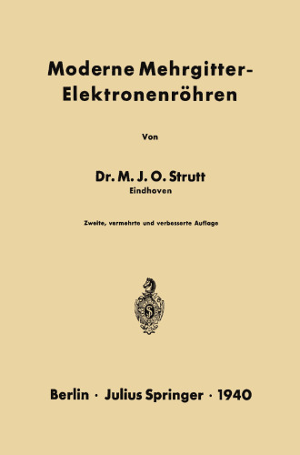 Moderne Mehrgitter-Elektronenröhren: Bau · Arbeitsweise · Eigenschaften Elektrophysikalische Grundlagen
