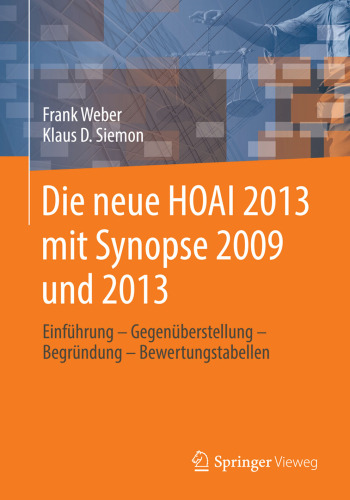 Die neue HOAI 2013 mit Synopse 2009/2013: Einführung – Gegenüberstellung – Begründung – Bewertungstabellen