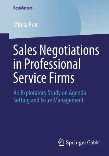 Sales Negotiations in Professional Service Firms: An Exploratory Study on Agenda Setting and Issue Management