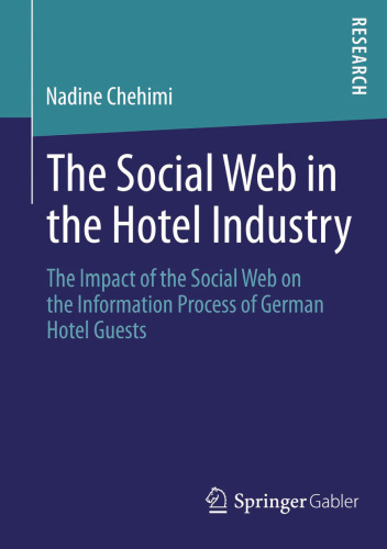 The Social Web in the Hotel Industry: The Impact of the Social Web on the Information Process of German Hotel Guests