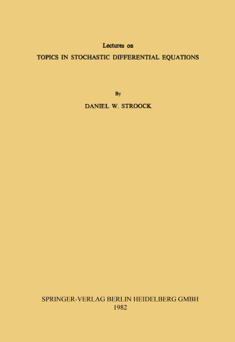 Lectures on Topics in Stochastic Differential Equations: Lectures delivered at the Indian Institute of Science, Bangalore under the T.I.F.R.-I.I.SC. Programme in Applications of Mathematics