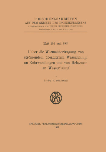 Ueber die Wärmeübertragung von strömendem überhitztem Wasserdampf an Rohrwandungen und von Heizgasen an Wasserdampf