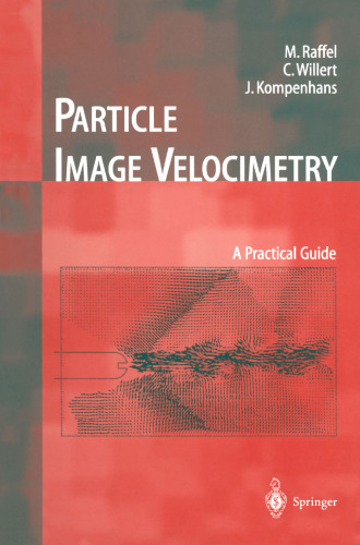 Particle Image Velocimetry: A Practical Guide