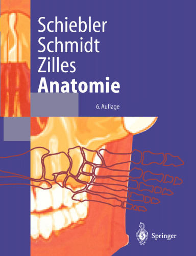 Anatomie: Zytologie, Histologie, Entwicklungsgeschichte, makroskopische und mikroskopische Anatomie des Menschen