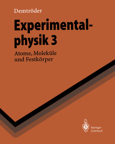 Experimentalphysik 3: Atome, Moleküle und Festkörper