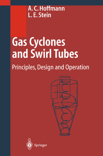 Gas Cyclones and Swirl Tubes: Principles, Design and Operation