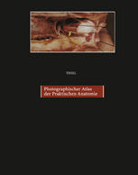 Photographischer Atlas der Praktischen Anatomie II: Hals · Kopf · Rücken Brust · Obere Extremität Begleitband mit Nomina anatomica und Index
