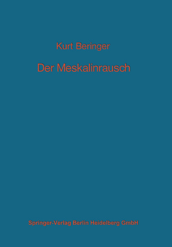 Der Meskalinrausch: Seine Geschichte und Erscheinungsweise