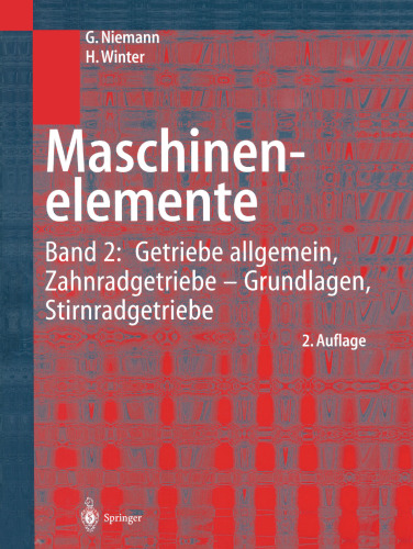 Maschinenelemente: Band 2: Getriebe allgemein, Zahnradgetriebe — Grundlagen, Stirnradgetriebe