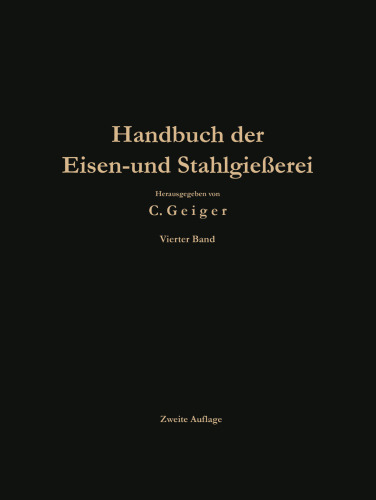 Handbuch der Eisen- und Stahlgießerei: Betriebswissenschaft Ban von Gießereianlagen, Nachträge