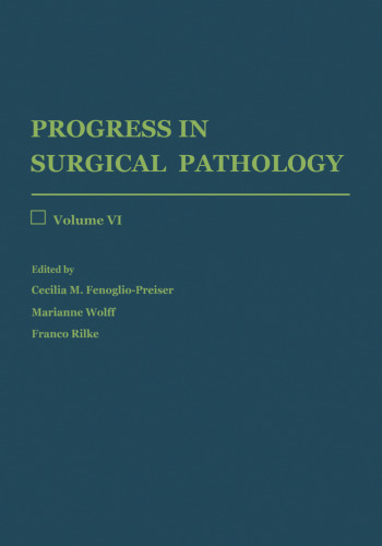 Progress in Surgical Pathology: Volume VI