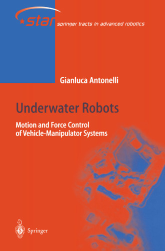 Underwater Robots: Motion and Force Control of Vehicle-Manipulator Systems
