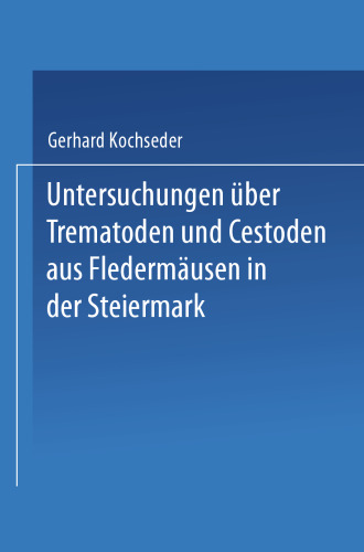 Untersuchungen über Trematoden und Cestoden aus Fledermäusen in der Steiermark