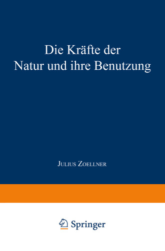 Die Kräfte der Natur und ihre Benutzung