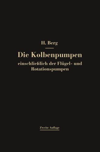 Die Kolbenpumpen einschließlich der Flügel- und Rotationspumpen