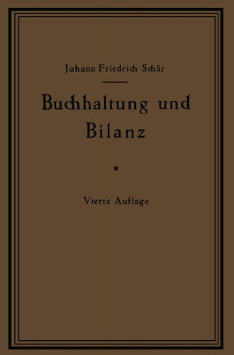 Buchhaltung und Bilanz auf wirtschaftlicher, rechtlicher und mathematischer Grundlage für Juristen, Ingenieure, Kaufleute und Studierende der Privatwirtschaftslehre, mit Anhängen über „Bilanzverschleierung“ und „Teuerung Geldentwertung und Bilanz“