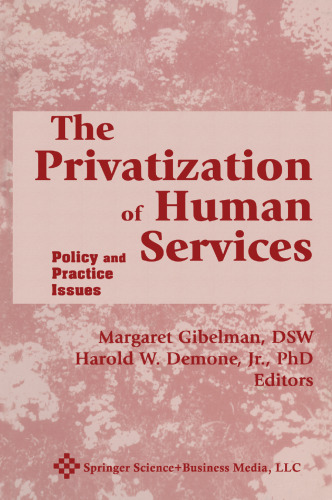 The Privatization of Human Services: Policy and Practice Issues Volume I