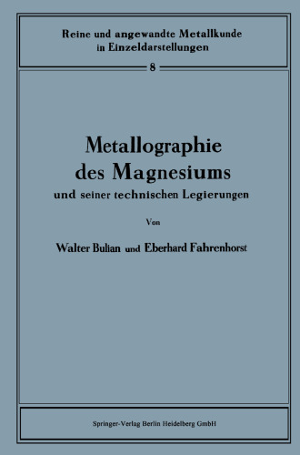 Metallographie des Magnesiums und seiner technischen Legierungen