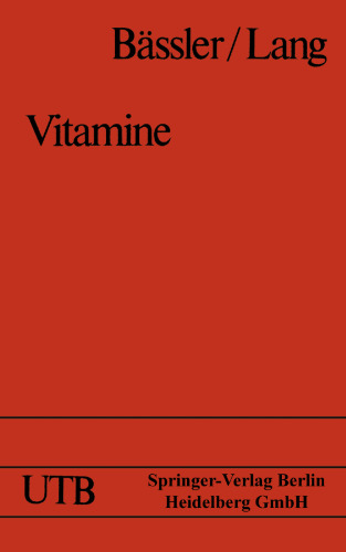 Vitamine: Eine Einführung für Studierende der Medizin, Biologie, Chemie, Pharmazie und Ernährungswissenschaft