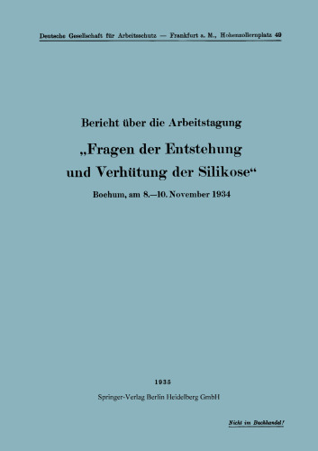 Bericht über die Arbeitstagung „Fragen der Entstehung und Verhütung der Silikose“