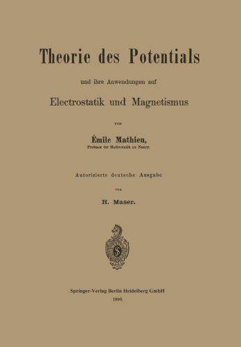 Theorie des Potentials und ihre Anwendungen auf Electrostatik und Magnetismus
