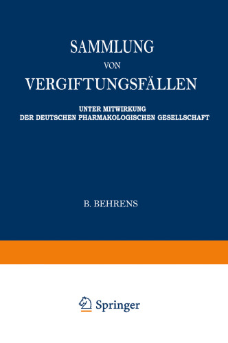 Sammlung von vergiftungsfällen: Unter Mitwirkung der Deutschen Pharmakologischen Gesellschaft