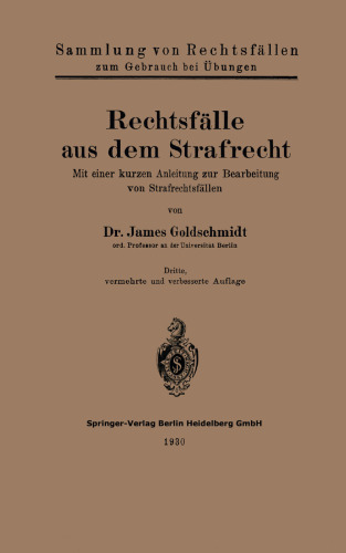 Rechtsfälle aus dem Strafrecht: Mit einer kurzen Anleitung zur Bearbeitung von Strafrechtsfällen