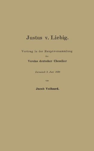 Justus v. Liebig: Vortrag in der Hauptversammlung des Vereins deutscher Chemiker