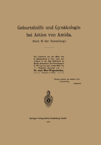 Geburtshülfe und Gynäkologie bei Aëtios von Amida: Buch 16 der Sammlung