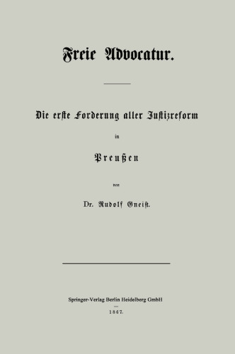 Freie Advocatur: Die erste Forderung aller Justizreform in Preußen