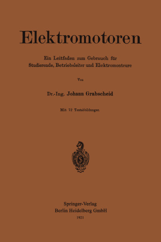 Elektromotoren: Ein Leitfaden zum Gebrauch für Studierende, Betriebsleiter und Elektromonteure