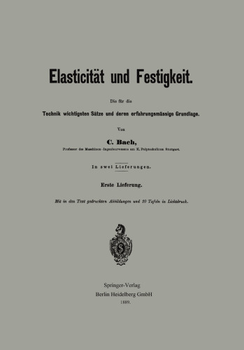 Elasticität und Festigkeit: Die für die Technik wichtigsten Sätze und deren erfahrungsmässige Grundlage