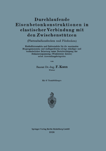 Durchlaufende Eisenbetonkonstruktionen in elastischer Verbindung mit den Zwischenstützen: Plattenbalkendecken und Pilzdecken