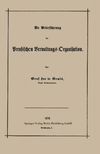 Die Weiterführung der Preußischen Verwaltungs-Organisation