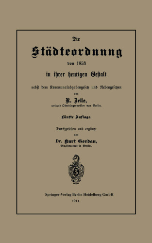 Die Städteordnung von 1853 in ihrer heutigen Gestalt nebst dem Kommunalabgabengesetz und Nebengesetzen