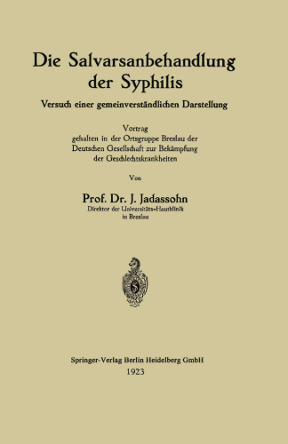Die Salvarsanbehandlung der Syphilis: Versuch einer gemeinverständlichen Darstellung