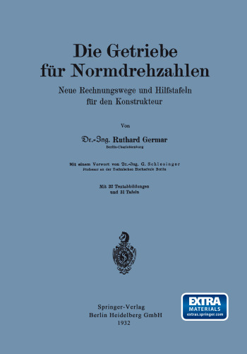 Die Getriebe für Normdrehzahlen: Neue Rechnungswege und Hilfstafeln für den Konstrukteur