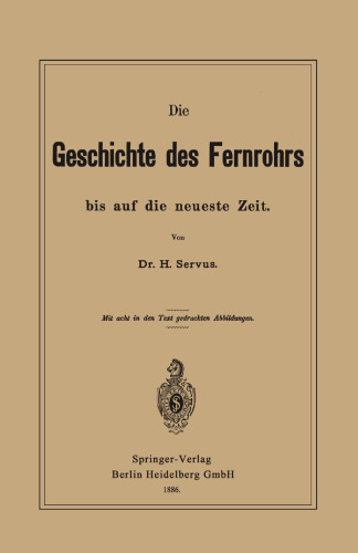Die Geschichte des Fernrohrs bis auf die neueste Zeit