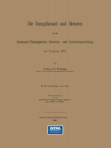 Die Dampfkessel und Motoren auf der Sächsisch-Thüringischen Industrie- und Gewerbeausstellung zu Leipzig 1897