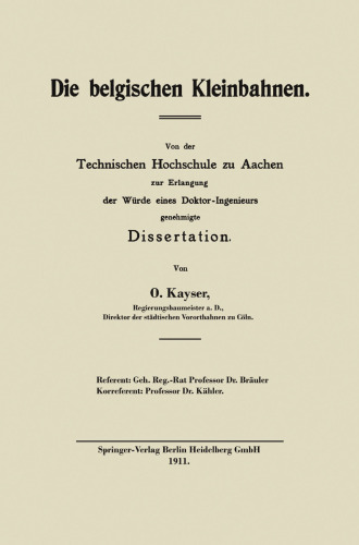 Die belgischen Kleinbahnen: Vor der Technischen Hochschule zu Aachen zur Erlangung der Würde eines Doktor-Ingenieurs