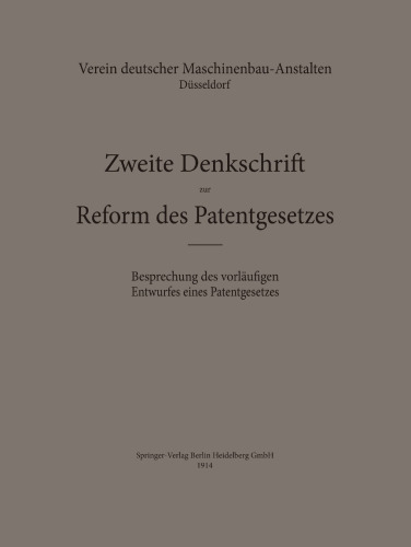 Zweite Denkschrift zur Reform des Patentgesetzes: Besprechung des vorläufigen Entwurfes eines Patentgesetzes
