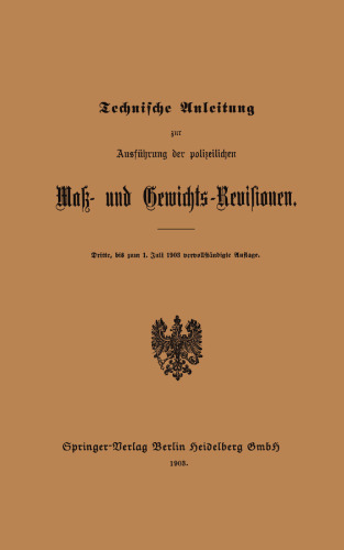 Technische Anleitung zur Ausführung der polizeilichen Maß- und Gewichts-Revisionen