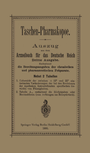 Taschen-Pharmakopoe: Auszug aus dem Arzneibuch für das Deutsche Reich