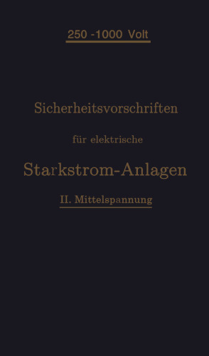 Sicherheitsvorschriften für elektrische Starkstrom-Anlagen: II. Mittelspannung