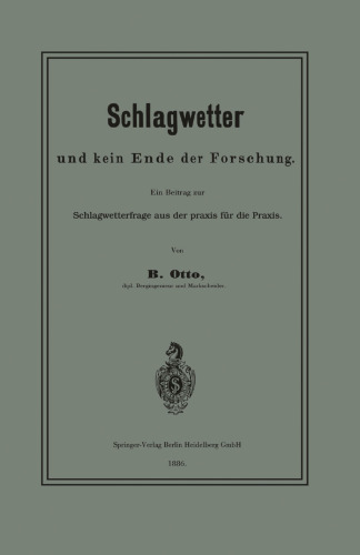 Schlagwetter und kein Ende der Forschung: Ein Beitrag zur Schlagwetterfrage aus der Praxis für die Praxis