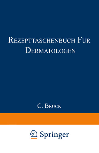 Rezepttaschenbuch für Dermatologen: Für die Praxis zusammengestellt
